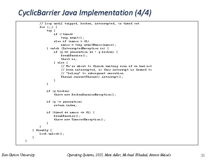 Cyclic. Barrier Java Implementation (4/4) // loop until tripped, broken, interrupted, or timed out