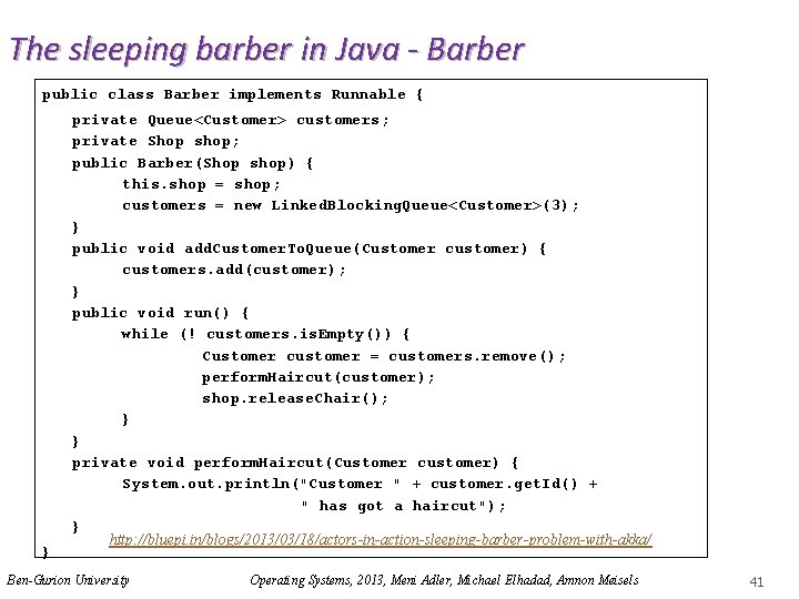 The sleeping barber in Java - Barber public class Barber implements Runnable { }