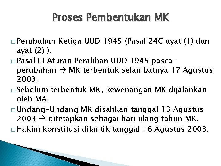 Proses Pembentukan MK � Perubahan Ketiga UUD 1945 (Pasal 24 C ayat (1) dan Proses Pembentukan MK � Perubahan Ketiga UUD 1945 (Pasal 24 C ayat (1) dan