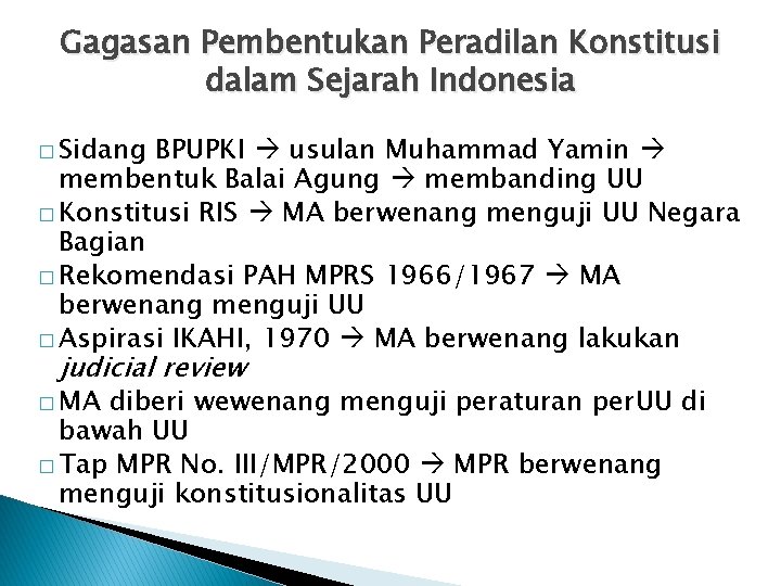 Gagasan Pembentukan Peradilan Konstitusi dalam Sejarah Indonesia � Sidang BPUPKI usulan Muhammad Yamin membentuk Gagasan Pembentukan Peradilan Konstitusi dalam Sejarah Indonesia � Sidang BPUPKI usulan Muhammad Yamin membentuk