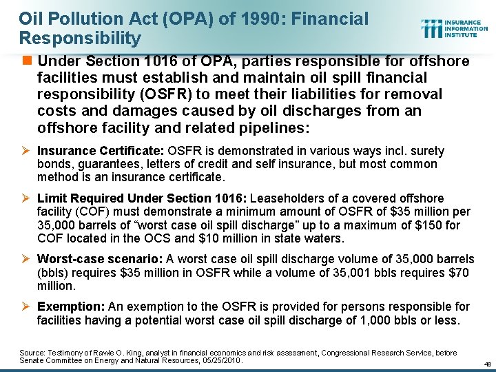 Oil Pollution Act (OPA) of 1990: Financial Responsibility n Under Section 1016 of OPA,