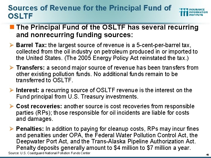 Sources of Revenue for the Principal Fund of OSLTF n The Principal Fund of