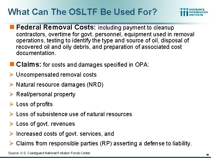 What Can The OSLTF Be Used For? n Federal Removal Costs: including payment to