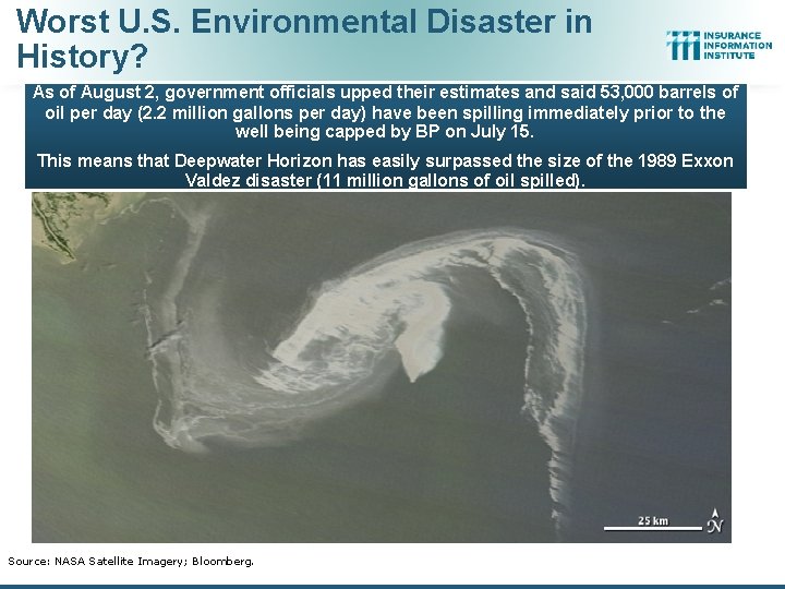 Worst U. S. Environmental Disaster in History? As of August 2, government officials upped