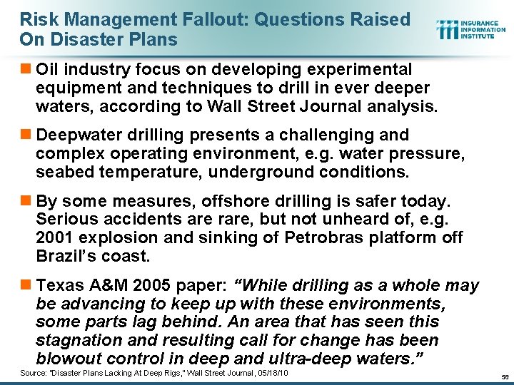 Risk Management Fallout: Questions Raised On Disaster Plans n Oil industry focus on developing