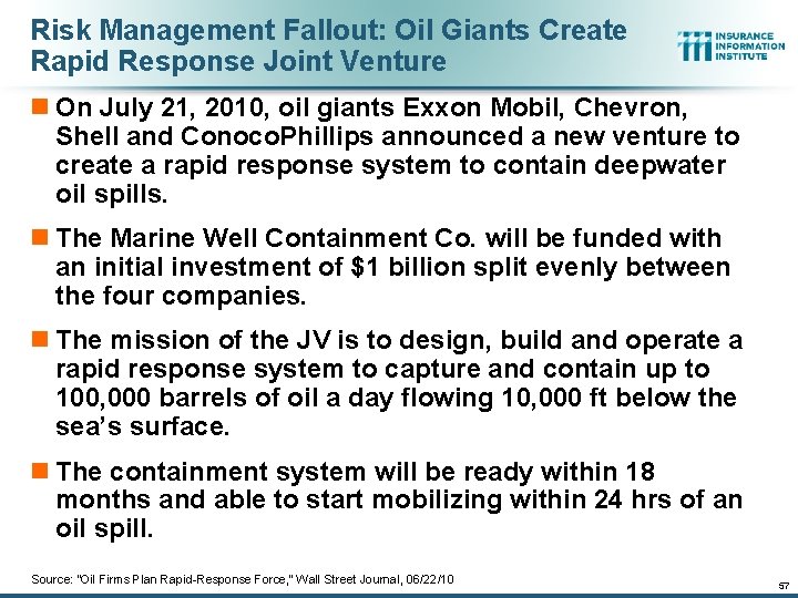 Risk Management Fallout: Oil Giants Create Rapid Response Joint Venture n On July 21,