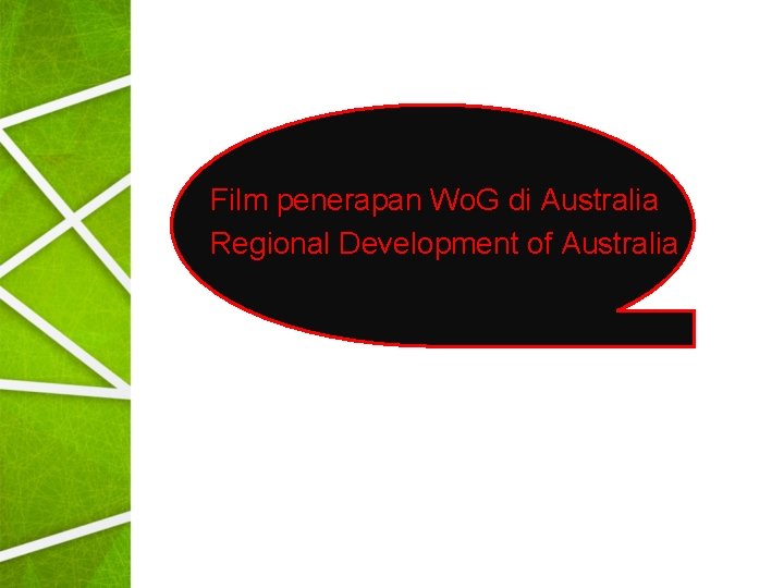 Film penerapan Wo. G di Australia Regional Development of Australia 