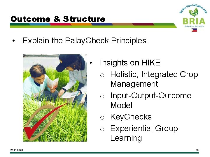 Outcome & Structure • Explain the Palay. Check Principles. • Insights on HIKE o