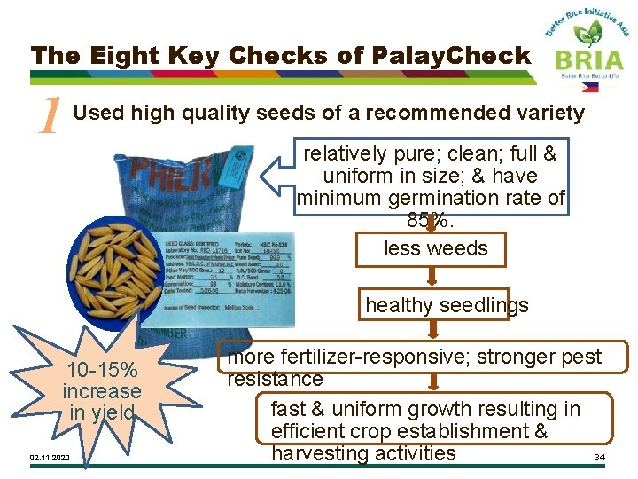 The Eight Key Checks of Palay. Check 1 Used high quality seeds of a