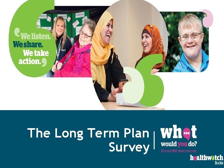 The Long Term Plan Survey The Long Term Plan Survey