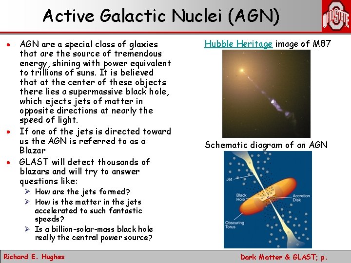 Active Galactic Nuclei (AGN) · · · AGN are a special class of glaxies