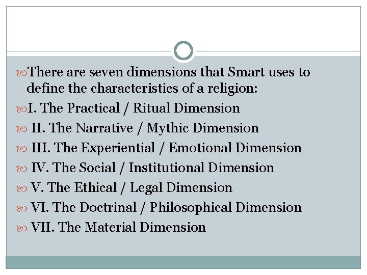  There are seven dimensions that Smart uses to define the characteristics of a