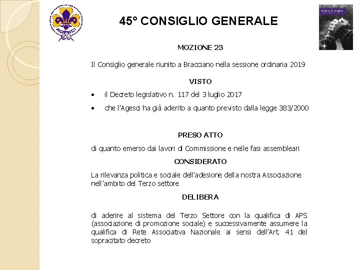 45° CONSIGLIO GENERALE MOZIONE 23 Il Consiglio generale riunito a Bracciano nella sessione ordinaria