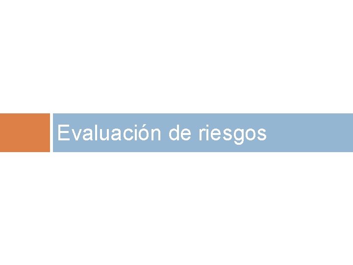 Evaluación de riesgos 