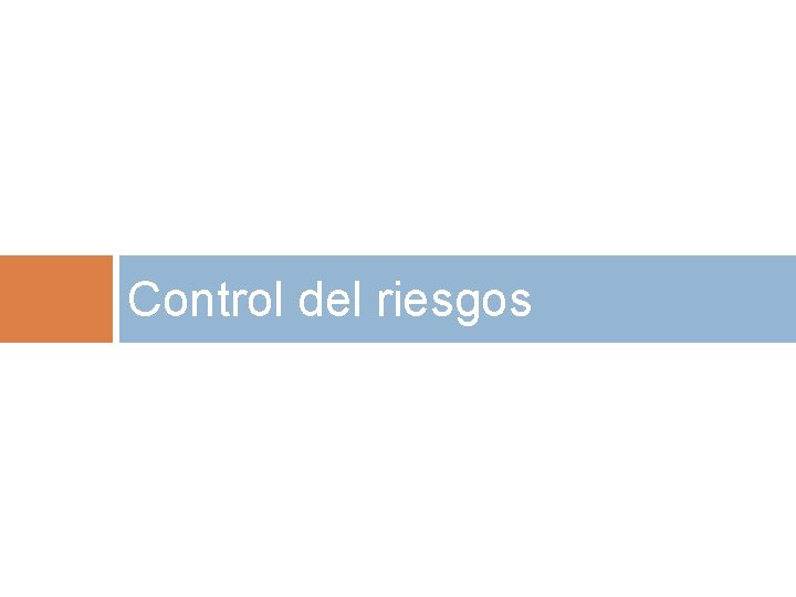 Control del riesgos 