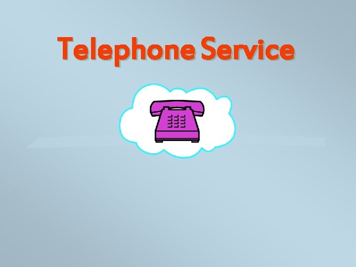 Telephone Service 