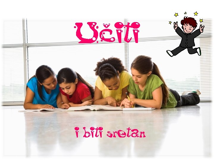 Učiti i biti sretan 