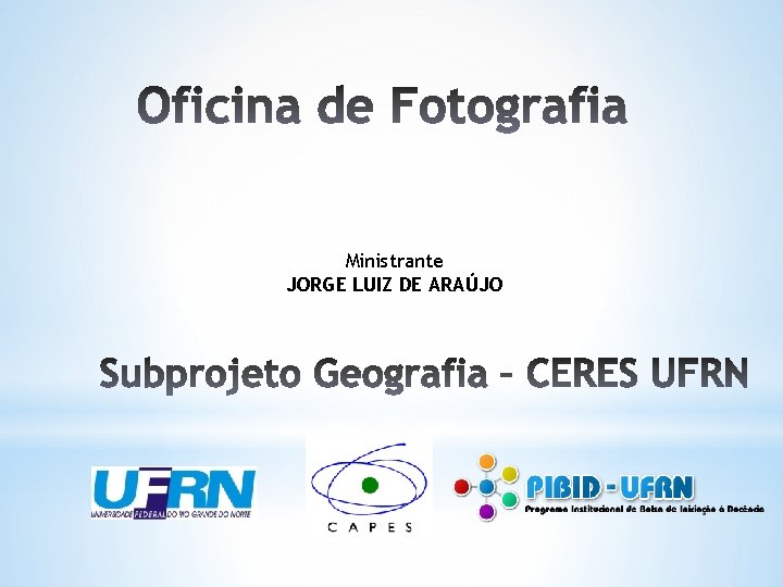 Ministrante JORGE LUIZ DE ARAÚJO 