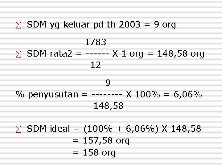  SDM yg keluar pd th 2003 = 9 org 1783 SDM rata 2