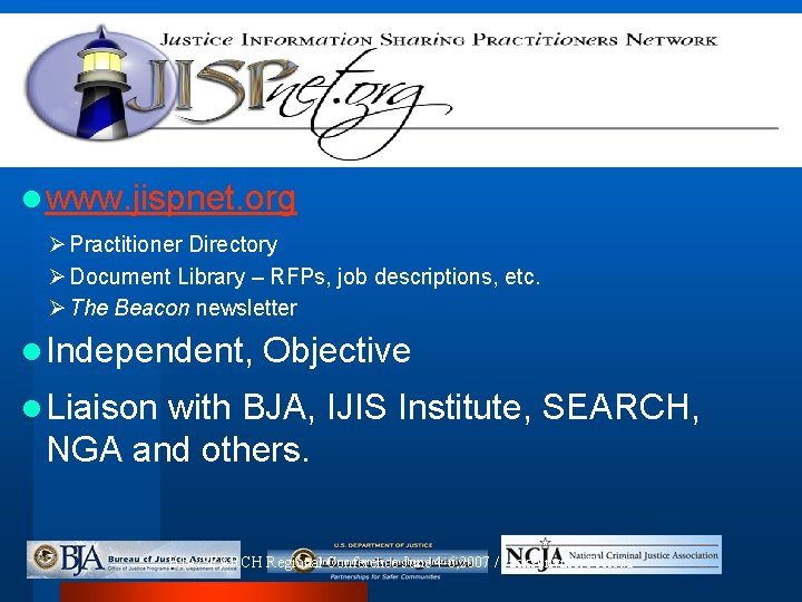 l www. jispnet. org Ø Practitioner Directory Ø Document Library – RFPs, job descriptions,