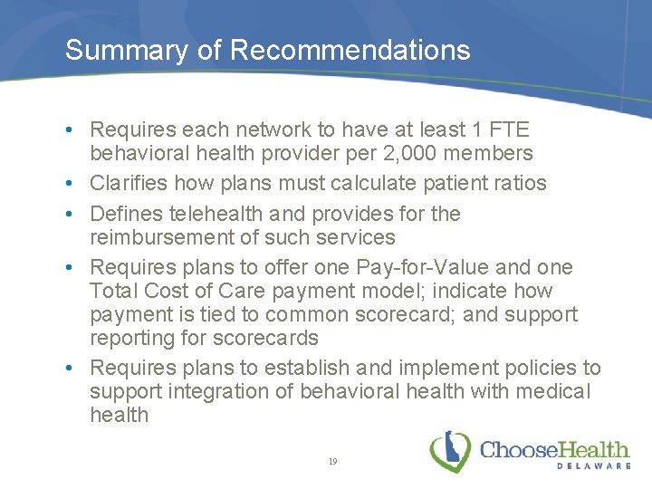 Summary of Recommendations • Requires each network to have at least 1 FTE behavioral