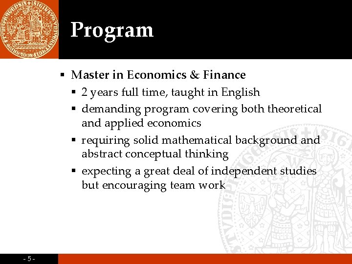 Program § Master in Economics & Finance § 2 years full time, taught in Program § Master in Economics & Finance § 2 years full time, taught in