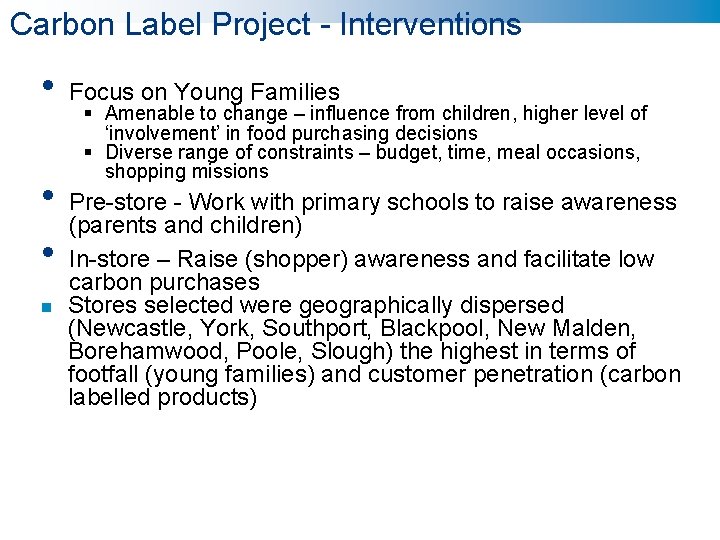 Carbon Label Project - Interventions • • • n Focus on Young Families §