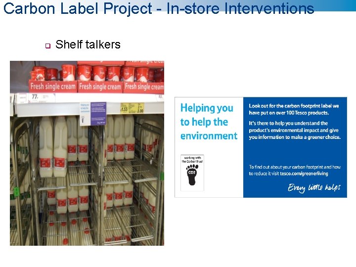 Carbon Label Project - In-store Interventions q Shelf talkers 
