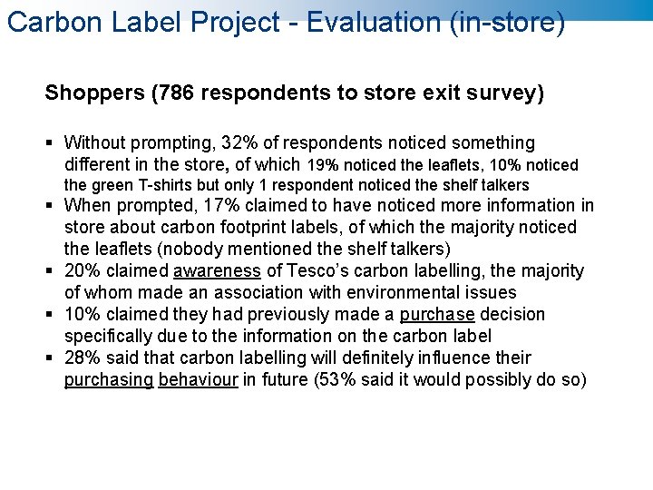 Carbon Label Project - Evaluation (in-store) Shoppers (786 respondents to store exit survey) §