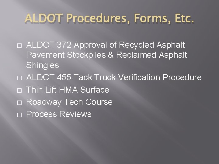 ALDOT Procedures, Forms, Etc. � � � ALDOT 372 Approval of Recycled Asphalt Pavement