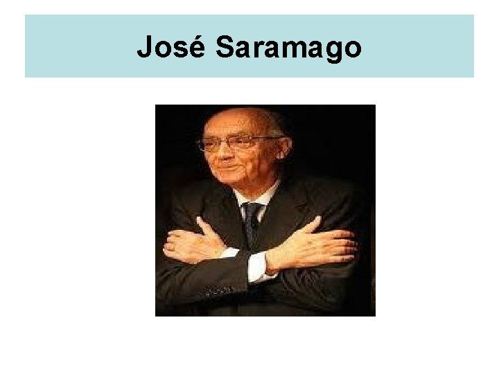 José Saramago 