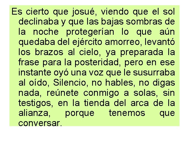 Es cierto que josué, viendo que el sol declinaba y que las bajas sombras