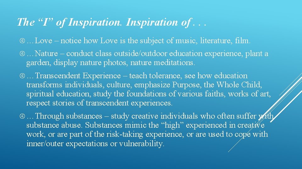 The “I” of Inspiration of. . . …Love – notice how Love is the The “I” of Inspiration of. . . …Love – notice how Love is the