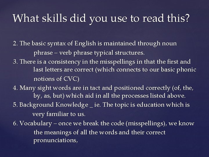 What skills did you use to read this? 2. The basic syntax of English