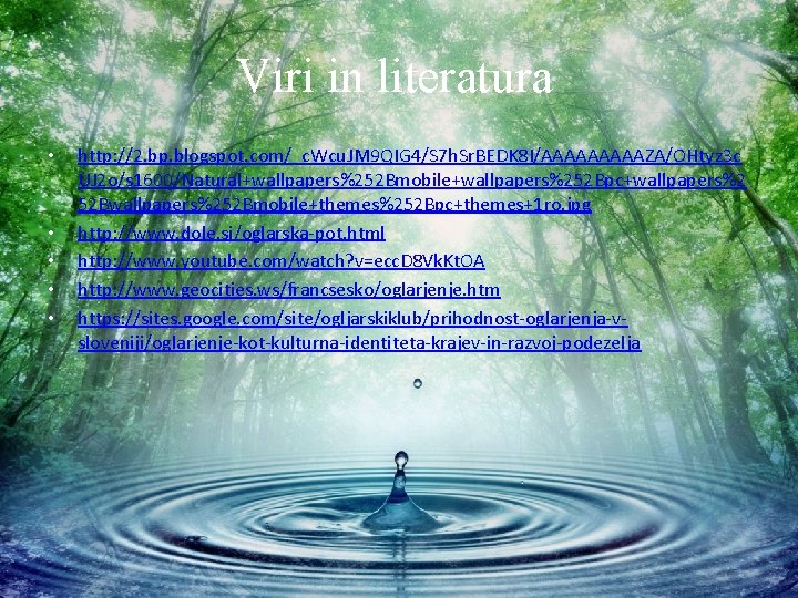 Viri in literatura • • • http: //2. bp. blogspot. com/_c. Wcu. JM 9