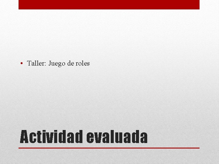  • Taller: Juego de roles Actividad evaluada 