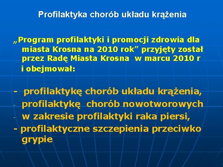 Profilaktyka chorób układu krążenia „Program profilaktyki i promocji zdrowia dla miasta Krosna na 2010