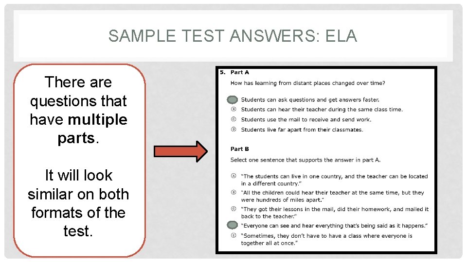 SAMPLE TEST ANSWERS: ELA There are questions that have multiple parts. It will look