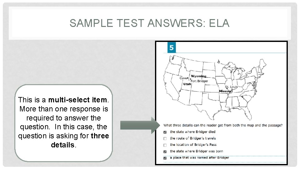 SAMPLE TEST ANSWERS: ELA This is a multi-select item. More than one response is