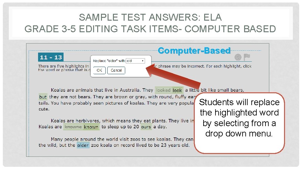 SAMPLE TEST ANSWERS: ELA GRADE 3 -5 EDITING TASK ITEMS- COMPUTER BASED Computer-Based Students