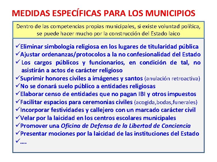 MEDIDAS ESPECÍFICAS PARA LOS MUNICIPIOS Dentro de las competencias propias municipales, si existe voluntad