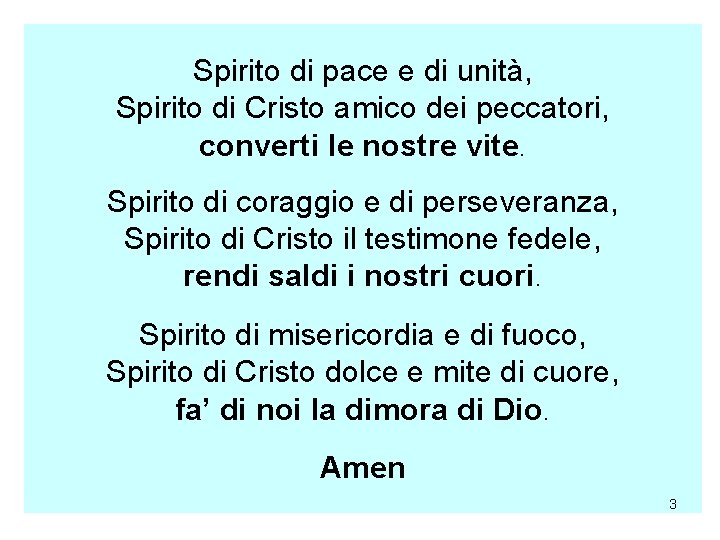 Spirito di pace e di unità, Spirito di Cristo amico dei peccatori, converti le