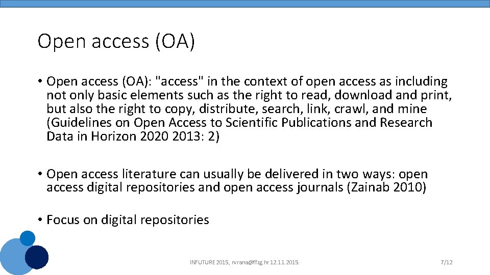 Open access (OA) • Open access (OA): "access" in the context of open access