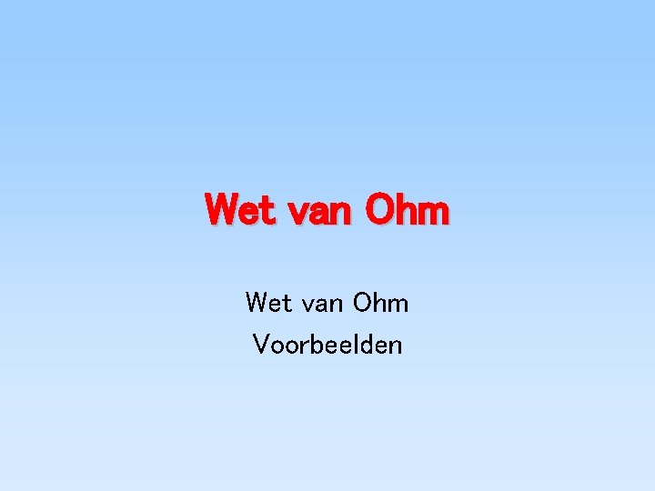 Wet van Ohm Voorbeelden 