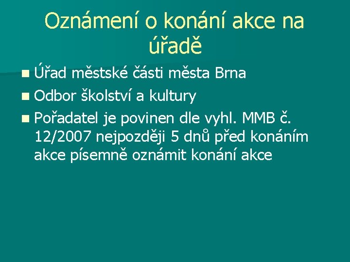 Oznámení o konání akce na úřadě n Úřad městské části města Brna n Odbor