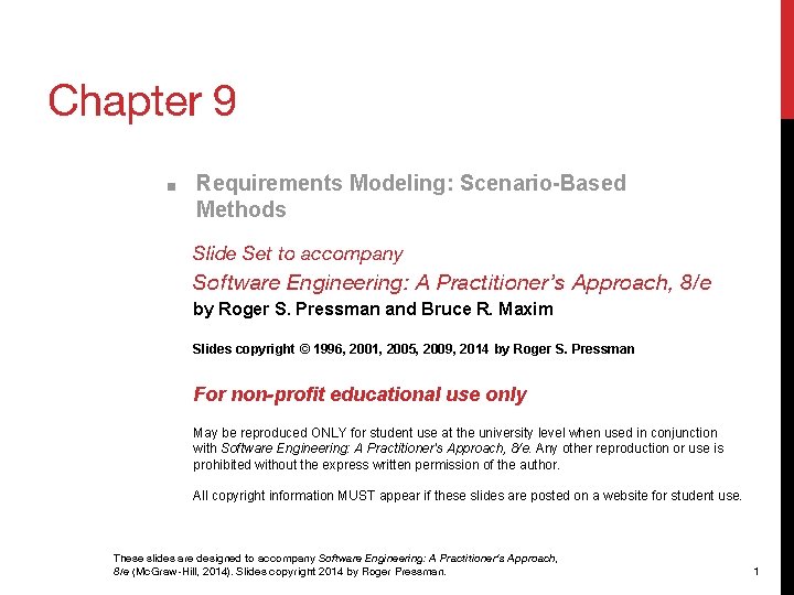 Chapter 9 ■ Requirements Modeling: Scenario-Based Methods Slide Set to accompany Software Engineering: A