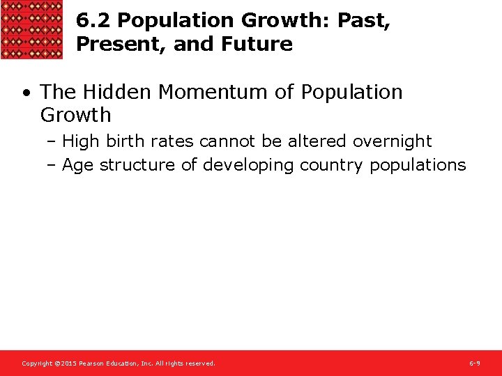 6. 2 Population Growth: Past, Present, and Future • The Hidden Momentum of Population