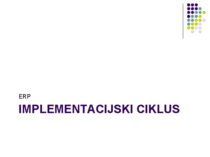 ERP IMPLEMENTACIJSKI CIKLUS 