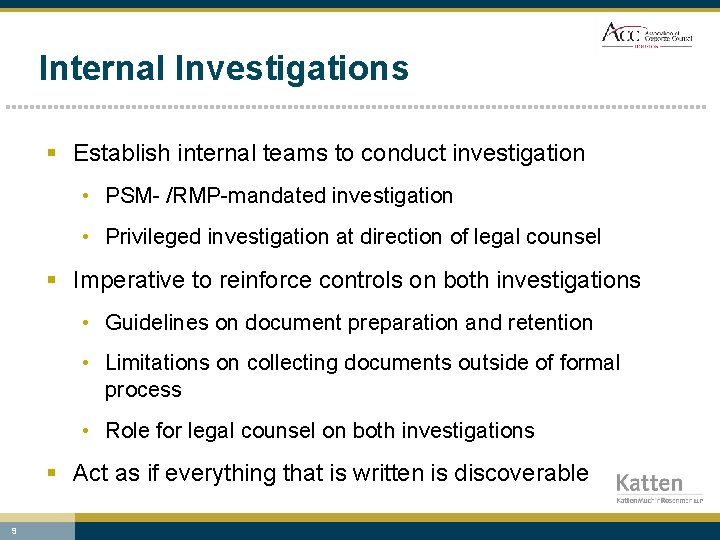 Internal Investigations § Establish internal teams to conduct investigation • PSM- /RMP-mandated investigation •