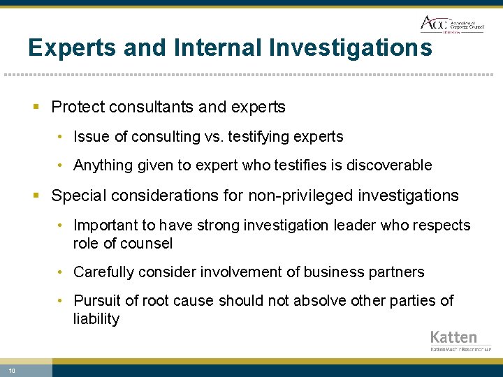 Experts and Internal Investigations § Protect consultants and experts • Issue of consulting vs.